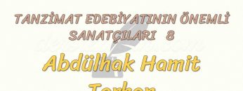 TANZİMAT EDEBİYATININ ÖNEMLİ SANATÇILARI – 8