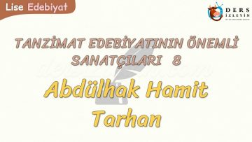 TANZİMAT EDEBİYATININ ÖNEMLİ SANATÇILARI – 8