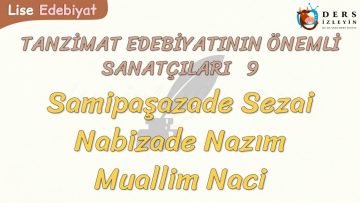 TANZİMAT EDEBİYATININ ÖNEMLİ SANATÇILARI – 9