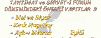 TANZİMAT VE SERVET-İ FÜNUN DÖNEMİMDEKİ ÖNEMLİ YAPITLAR – 3