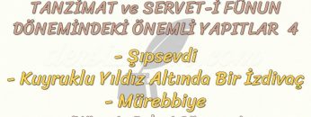 TANZİMAT VE SERVET-İ FÜNUN DÖNEMİMDEKİ ÖNEMLİ YAPITLAR – 4
