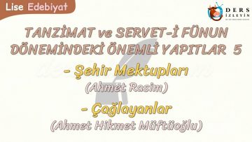 TANZİMAT VE SERVET-İ FÜNUN DÖNEMİMDEKİ ÖNEMLİ YAPITLAR – 5