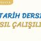 TARİH DERSİ NASIL ÇALIŞILIR