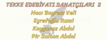 TEKKE EDEBİYATI SANATÇILARI – 2