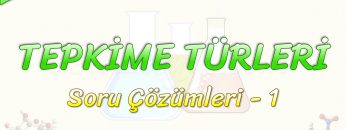 TEPKİME TÜRLERİ / SORU ÇÖZÜMLERİ – 1