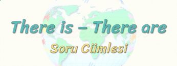 There Is ve There Are / Soru Cümlesi 20. Ders