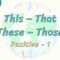 This, That, These, Those / Positive – 1 3. Ders