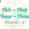 This, That, These, Those / Positive – 2 4. Ders