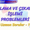 TOPLAMA VE ÇIKARMA İŞLEMİ PROBLEMLERİ / GELİŞTİRİCİ SORULAR – 1