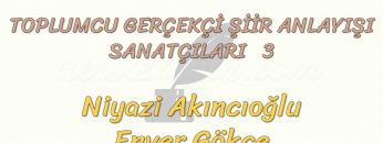 TOPLUMCU – GERÇEKÇİ ŞİİR ANLAYIŞI SANATÇILARI – 3