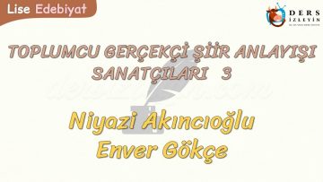 TOPLUMCU – GERÇEKÇİ ŞİİR ANLAYIŞI SANATÇILARI – 3