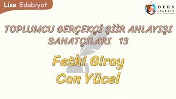 TOPLUMCU – GERÇEKÇİ ŞİİR ANLAYIŞI SANATÇILARI – 13