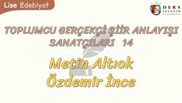 TOPLUMCU – GERÇEKÇİ ŞİİR ANLAYIŞI SANATÇILARI -14