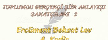 TOPLUMCU – GERÇEKÇİ ŞİİR ANLAYIŞI SANATÇILARI – 2