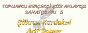 TOPLUMCU – GERÇEKÇİ ŞİİR ANLAYIŞI SANATÇILARI – 5