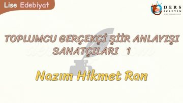TOPLUMCU – GERÇEKÇİ ŞİİR ANLAYIŞI SANATÇILARI – 1