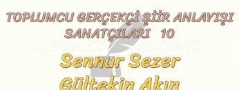 TOPLUMCU – GERÇEKÇİ ŞİİR ANLAYIŞI SANATÇILARI – 10
