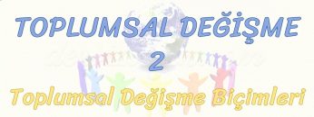 TOPLUMSAL DEĞİŞME – 2