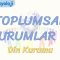 TOPLUMSAL KURUMLAR – 3 / DİN KURUMU