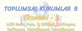 TOPLUMSAL KURUMLAR – 5 / EKONOMİ – 2