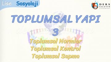 TOPLUMSAL YAPI – 3