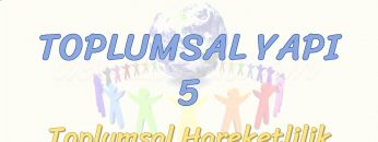 TOPLUMSAL YAPI – 5