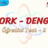 TORK DENGE / ÖĞRETİCİ TEST – 2