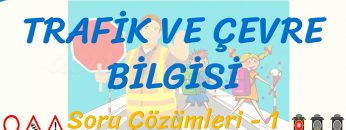 TRAFİK VE ÇEVRE BİLGİSİ / SORU ÇÖZÜMLERİ – 1