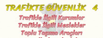 TRAFİKTE GÜVENLİK – 4