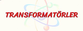 TRANSFORMATÖRLER