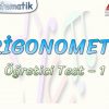 TRİGONOMETRİ / ÖĞRETİCİ TEST – 1