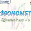 TRİGONOMETRİ / ÖĞRETİCİ TEST – 2