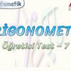 TRİGONOMETRİ / ÖĞRETİCİ TEST – 7