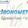 TRİGONOMETRİ / ÖĞRETİCİ TEST – 8