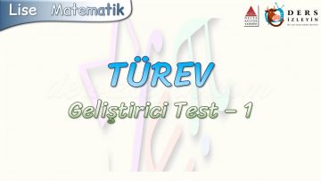 TÜREV / GELİŞTİRİCİ TEST – 1