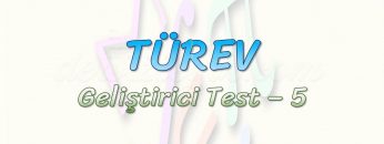 TÜREV / GELİŞTİRİCİ TEST – 5