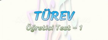 TÜREV / ÖĞRETİCİ TEST – 1