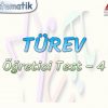 TÜREV / ÖĞRETİCİ TEST – 4
