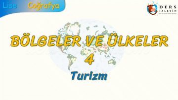 TURİZM (BÖLGELER VE ÜLKELER – 4) – AYT