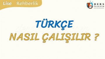 TÜRKÇE DERSİ NASIL ÇALIŞILIR