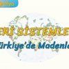 TÜRKİYEDE MADENLER (BEŞERİ SİSTEMLER – 10) – AYT