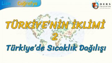 TÜRKİYEDE SICAKLIK DAĞILIŞI (TÜRKİYENİN İKLİMİ – 2) (TYT)