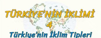 TÜRKİYENİN İKLİM TİPLERİ (TÜRKİYENİN İKLİMİ – 4) (TYT)