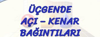 ÜÇGENDE AÇI – KENAR BAĞINTILARI
