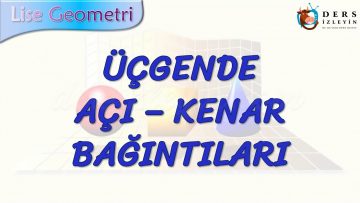 ÜÇGENDE AÇI – KENAR BAĞINTILARI