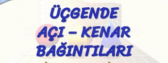 ÜÇGENDE AÇI – KENAR BAĞINTILARI / GELİŞTİRİCİ SORULAR  – 2