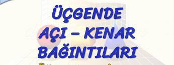 ÜÇGENDE AÇI – KENAR BAĞINTILARI / ÖĞRETİCİ SORULAR  -1
