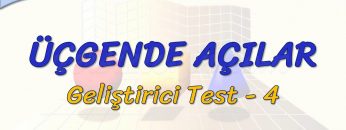 ÜÇGENDE AÇILAR / GELİŞTİRİCİ TEST – 4 (TYT)