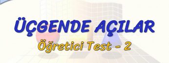 ÜÇGENDE AÇILAR / ÖĞRETİCİ TEST – 2 (TYT)