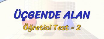 ÜÇGENDE ALAN / ÖĞRETİCİ TEST – 2 (TYT)